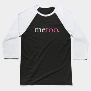 #metoo Baseball T-Shirt